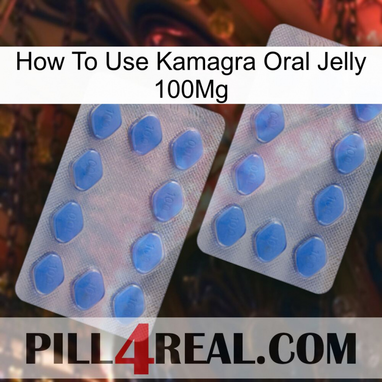 How To Use Kamagra Oral Jelly 100Mg 20